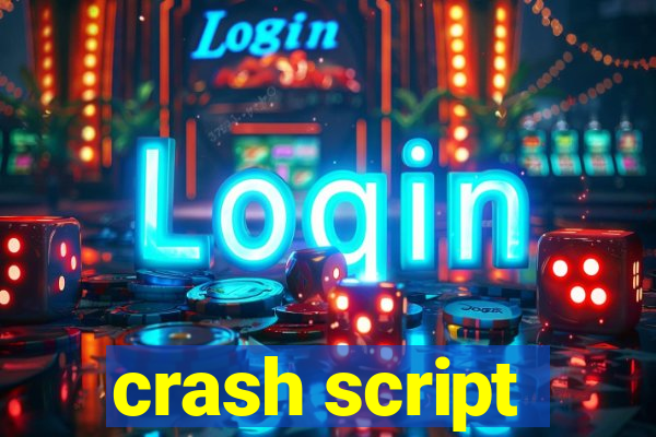 crash script